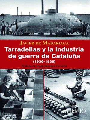 cover image of Tarradellas y la industria de Guerra en Catalunya (1936-1939)
